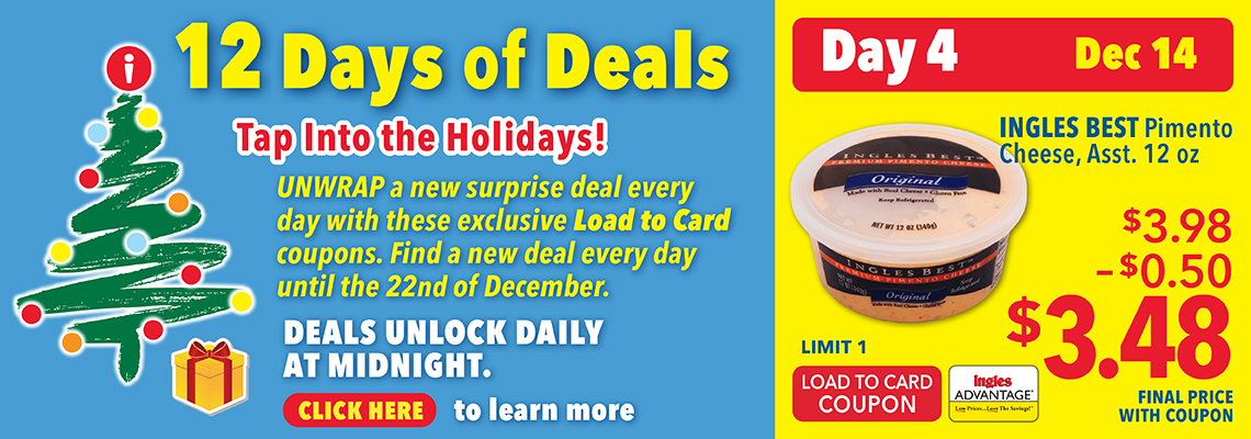12 Days of Deals. tap into the Holidays. Unwrap a new surprise deal every day with these exc lusive Load to Card coupons. find a new deal every day until the 22nd of December. Deals unlock daily at midnight. Click here to learn more