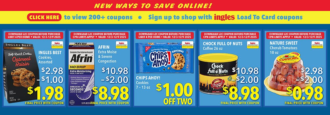 RP-3966_Ingles_AM_LTC_Dec3-9_1140x400banner1 image New Ways to save Online! Click here to view 200 plus coupons. Sign up to shop with Ingles Load-To_Card Coupons